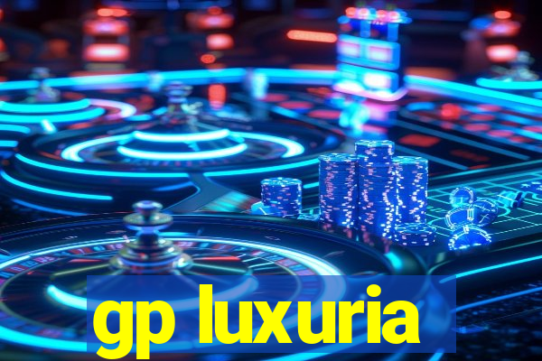 gp luxuria